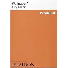 Wallpaper City Guide: Istanbul (Wallpaper City Guides (Phaidon Press))