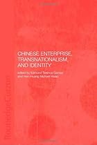 Chinese Enterprise, Transnationalism and Identity (Chinese Worlds)