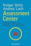 Assessment Center: Erfolgstipps und Übungen für Bewerber