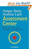 Assessment Center: Erfolgstipps und �bungen f�r Bewerber