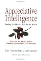 Appreciative Intelligence: Seeing the Mighty Oak in the Acorn, Discover the Ability behind Creativity, Leadership, and Success