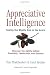 Appreciative Intelligence: Seeing the Mighty Oak in the Acorn by Tojo Thatchenkery