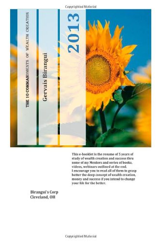 The 10 Commandments of Wealth Creation: Your Mind Your Faith Your Body Your Money