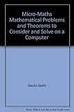 Micro-maths : mathematical problems and theorems to consider and solve on a computer
