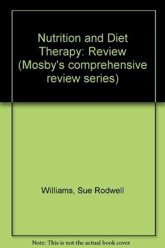 Review of nutrition and diet therapy (Mosby's comprehensive review series)