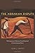 The Agrarian Dispute: The Expropriation of American-Owned Rural Land in Postrevolutionary Mexico (American Encounters/Global Interactions)
