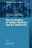 The Economics of Online Markets and ICT Networks (Contributions to Economics)