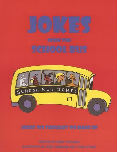 Jokes from the School Bus by Harwood, Jerry (August 30, 2006) Paperback
