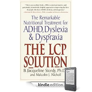 The LCP Solution: The Remarkable Nutritional Treatment for ADHD, Dyslexia, and Dyspraxia