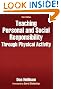 Teaching Personal and Social Responsibility Through Physical Activity-3rd Edition