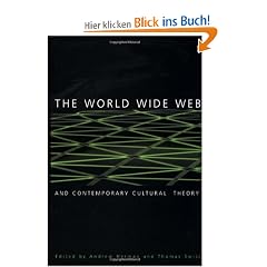 World Wide Web and Contemporary Cultural Theory: Magic, Metaphor, Power