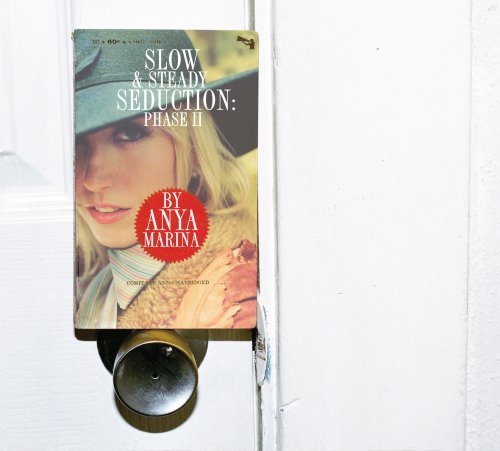 Anya Marina - Anya Marina - Slow & Steady Seduction, Phase II - Zortam Music
