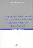 Revue LGDJ  / Le réglement communautaire 1346/2000 du 29 Mai 200 relatif aux procédures d'insolvabilité