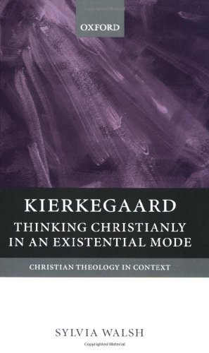 Kierkegaard: Thinking Christianly in an Existential Mode (Christian Theology in Context)