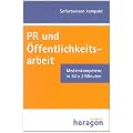 Sofortwissen kompakt. PR und �ffentlichkeitsarbeit: Medienkompetenz in 50 x 2 Minuten