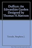 Duffryn : an Edwardian garden designed by Thomas H. Mawson