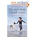 Die mit dem Hund tanzt: Tierisch menschliche Geschichten