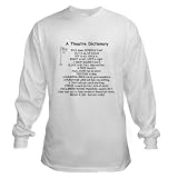 A Theatre Dictionary Theatre Long Sleeve T-Shirt by CafePress