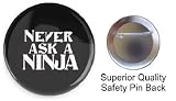 NEVER ASK A NINJA Pin on 1.5