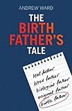 The birth father's tale