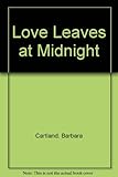 Love leaves at midnight