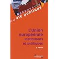 L'Union europ�enne - Institutions et politiques
