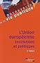 L'Union europ�enne - Institutions et politiques