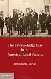 The Lawyer-Judge Bias in the American Legal System