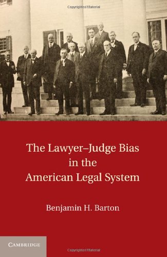 The Lawyer-Judge Bias in the American Legal System