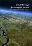 Paradies mit Fehlern: In der Welt zu Hause - 50 Jahre unterwegs