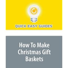 How To Make Christmas Gift Baskets