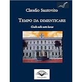 Tempo da dimenticare. Giallo nella notte baresedi Claudio Santovito