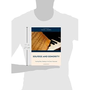 Solfege and Sonority: Teaching Music Reading in the Choral Classroom