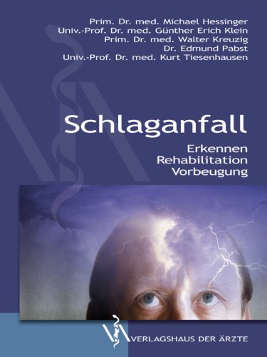 Schlaganfall: Erkennen - Rehabilitation - Vorbeugung (German Edition)