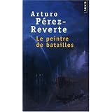 Le peintre de bataillespar Arturo P�rez-Reverte