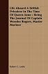 Life Aboard A British Privateer In The Time Of Queen Anne: Being The Journal Of Captain Woodes Rogers, Master Mariner