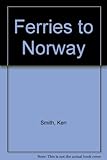 Ferry tales : Tyne-Norway voyages 1864-2001