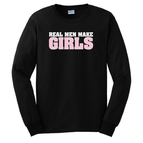 Real Men Make Girls Funny Dad Maternity Long Sleeve T-Shirt (NOT Maternity Sized) Funny Daddy To Be Husband First Time Father Maternity Support Pregnancy Humor Baby Cute Long Sleeve Tee