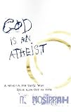 God Is an Atheist: A Novella for Those Who Have Run Out of Time