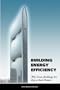 Building Energy Efficiency: Why Green Buildings Are Key to Asia's Future