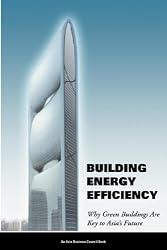 Building Energy Efficiency: Why Green Buildings Are Key to Asia's Future