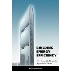 Building Energy Efficiency: Why Green Buildings Are Key to Asia's Future