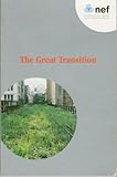 The great transition : a tale of how it turned out right