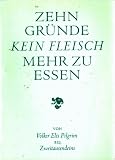 Produkt-Bild: Zehn Gr&uuml;nde kein Fleisch mehr zu essen
