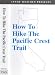 How to Hike the Pacific Crest Trail