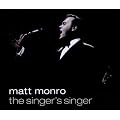 Matt Monro - The Singer's Singer