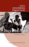 Ethics in the field : contemporary challenges