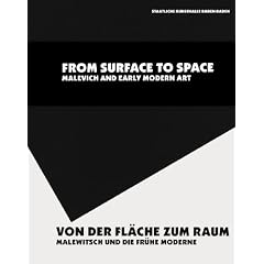 Von der Flache Zum Raum/From Surface To Space: Malewitsch Und die Fruhe Moderne/Malevich And Early Modern Art