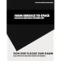 Von der Fl�che zum Raum. Malewitsch und die fr�he Moderne: From Surface to Space. Malewitsch and Early Modern Art