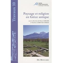 Paysage et religion en Gr�ce antique : M�langes offerts � Madeleine Jost